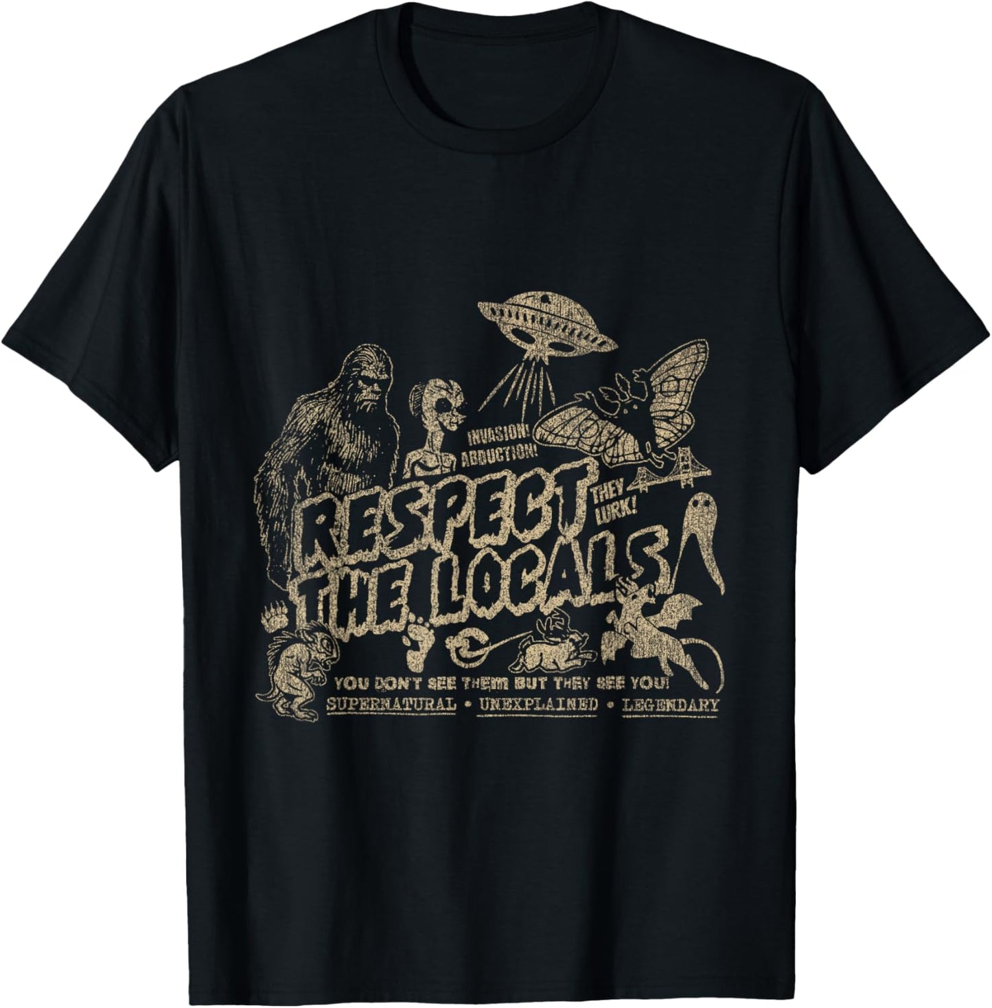 Respect The Locals Cryptids Folklure Funny Bigfoot Alien T-Shirt