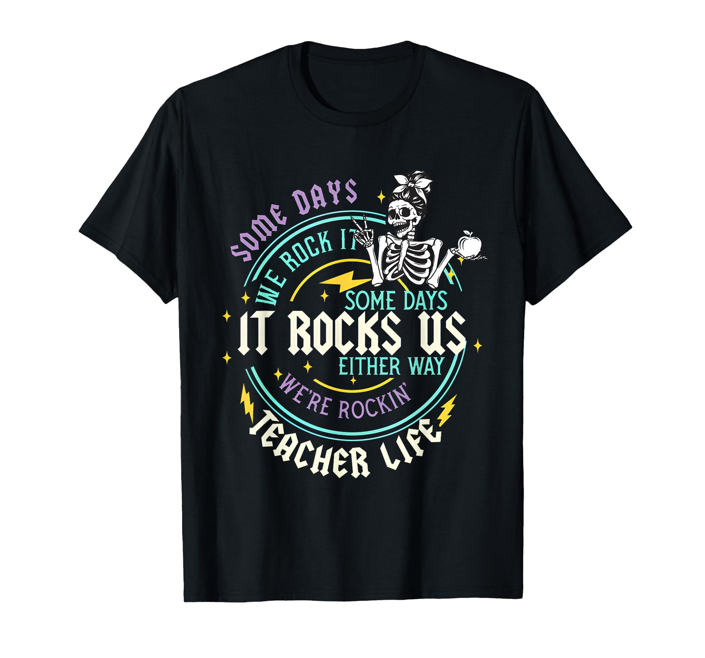 Some Days We Rock It Teacher Life Back to School Funny T-Shirt