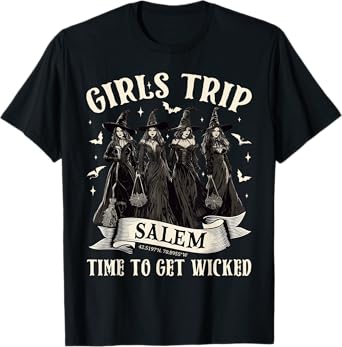 Girls Trip Salem Time To Get Wicked Halloween Witch Women T-Shirt