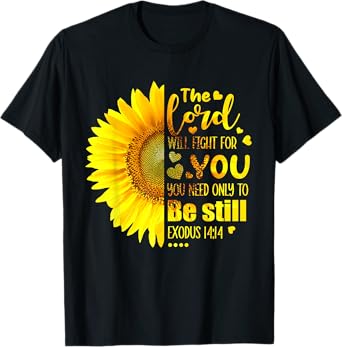 Cute Lord Will Fight For You You Need Only To Be Still T-Shirt