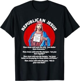 Republican Jesus Shirt Love Like Jesus Shirt T-Shirt