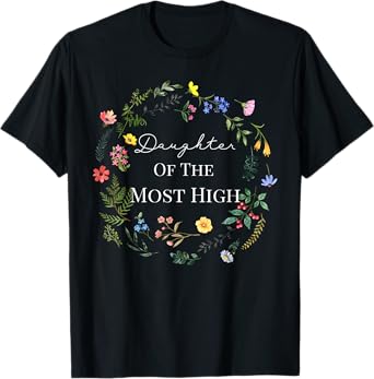 Daughter of THE MOST HIGH T-Shirt
