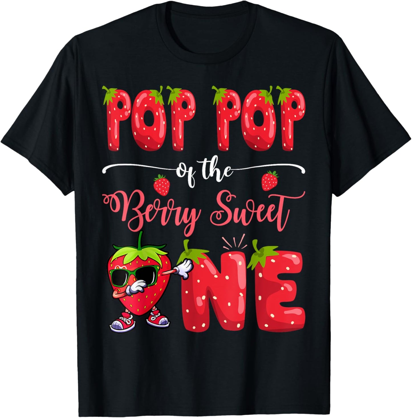 Pop Pop Of The Berry Sweet One Strawberry Dabbing T-Shirt
