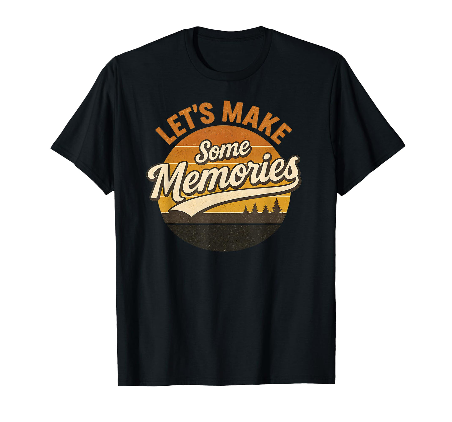 Let's Make Some Memories Retro Vintage Tee T-Shirt