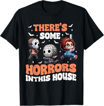 There's Some Horrors In This House Ghost Pumpkin Halloween T-Shirt