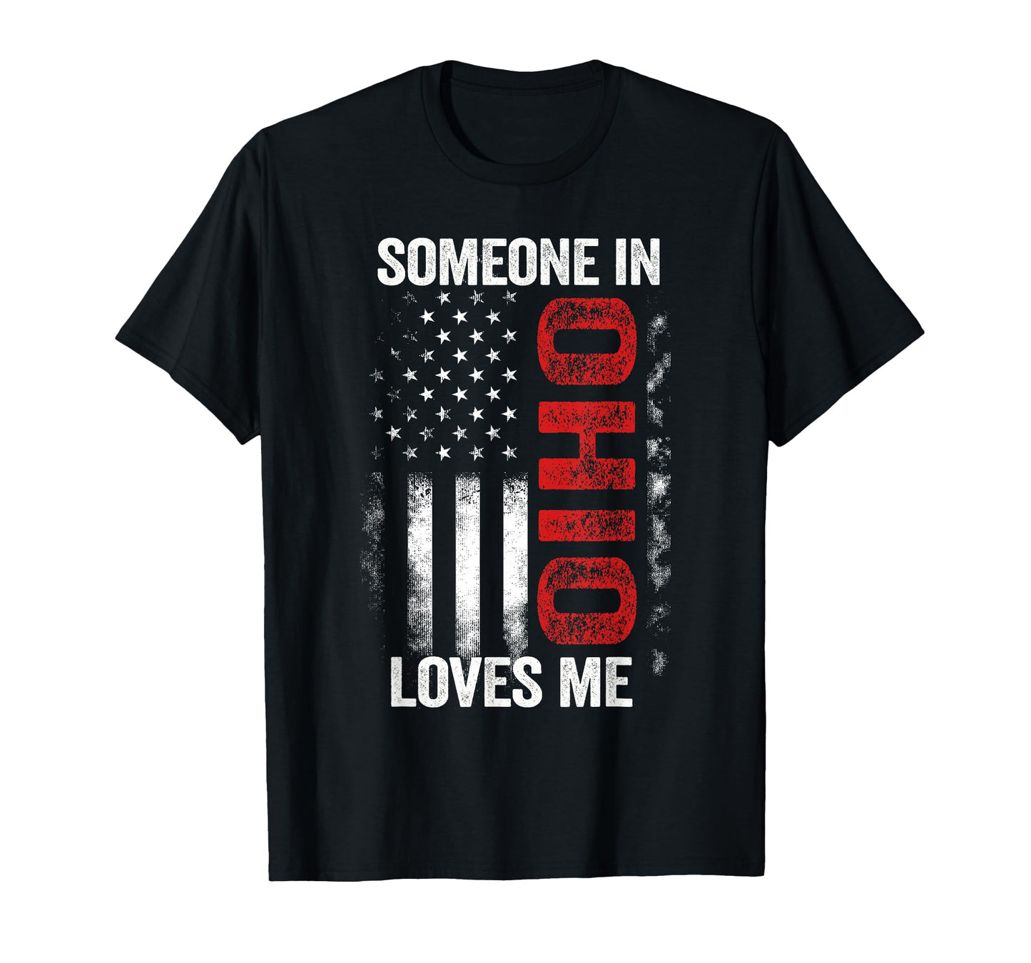 Someone In Ohio Loves Me T-Shirt
