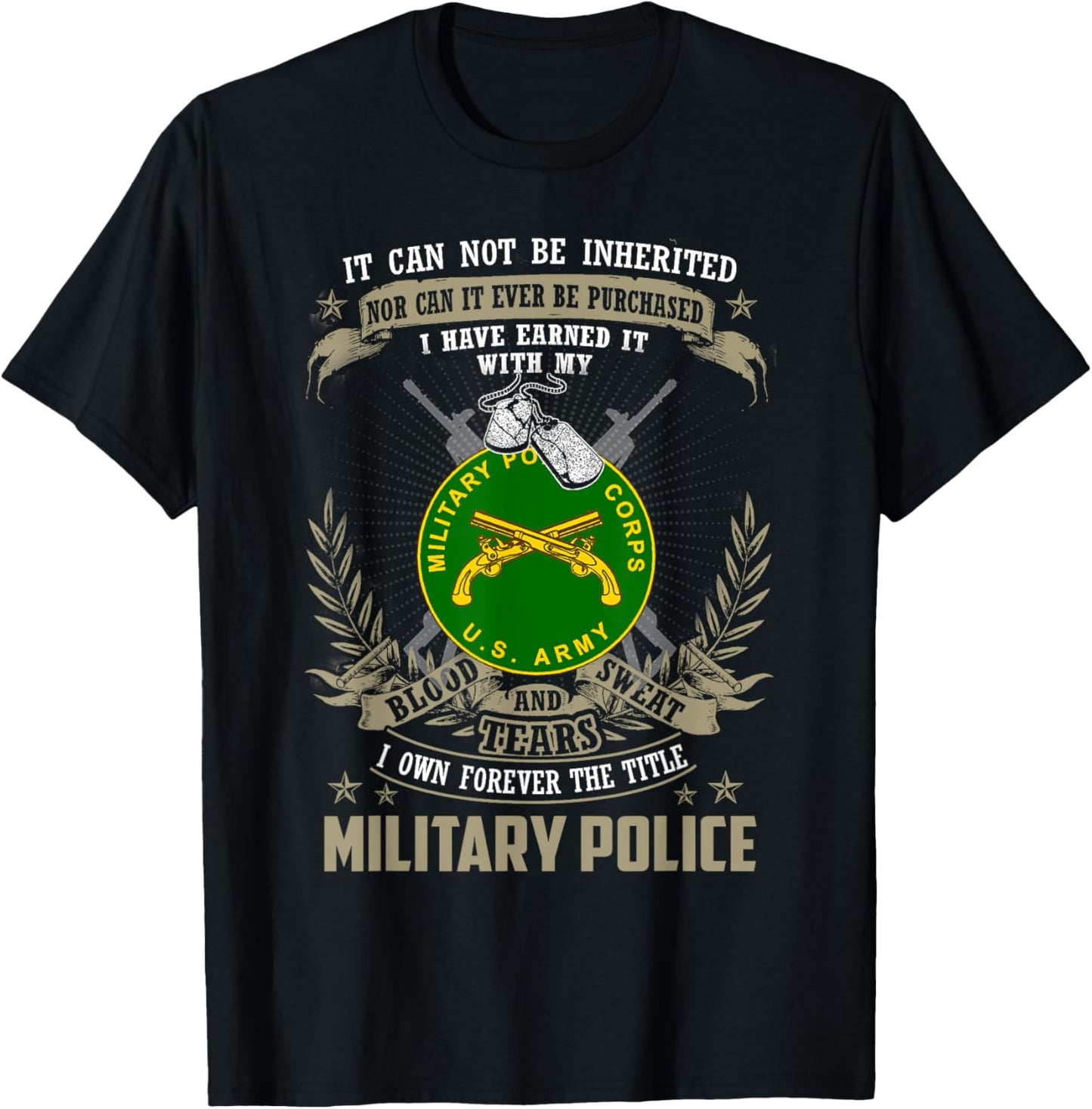 Military Police T-shirt, It Can Not Be Inherited Or Purchase T-Shirt