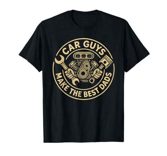 Car Guys Make The Best Dads, Funny Garage Mechanic dad T-Shirt