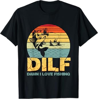 DILF Damn I Love Fishing Funny Saying Fishermen Vintage T-Shirt