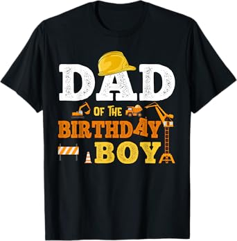 Dad Mom Of The Birthday Boy Kid Construction Matching Family T-Shirt