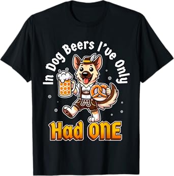 In Dog Beers I've Only Had One Oktoberfest Drinking T-Shirt for Men Women