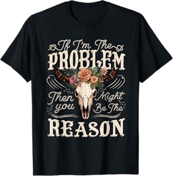 If Problem Vintage Then You Might Be Reason Retro T-Shirt