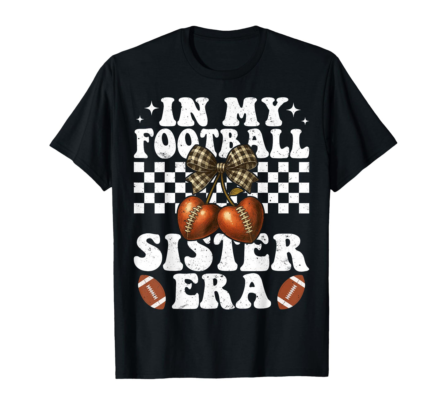 in My Football Sister Era American Football Sister Sis Life T-Shirt
