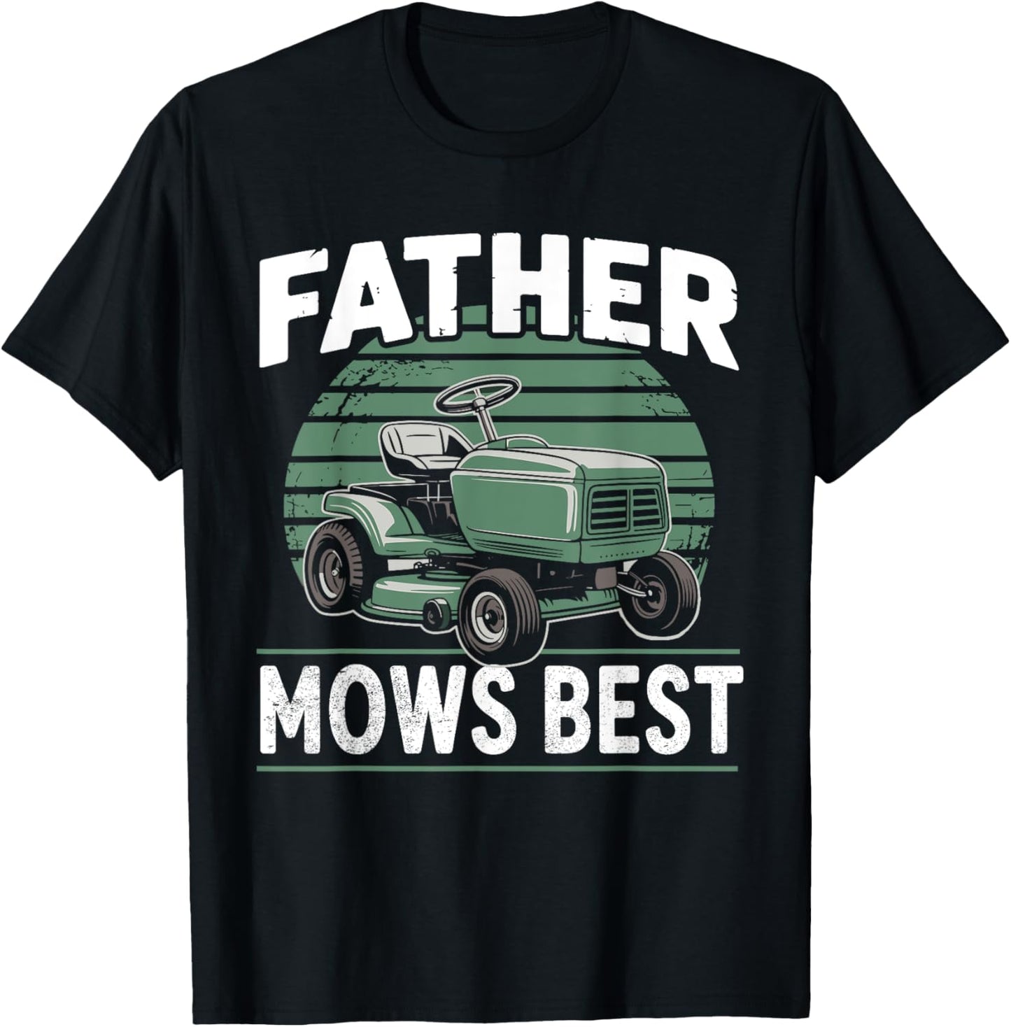Father mows best T-Shirt