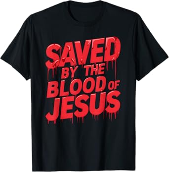 Christerest: Save By The Blood Jesus Christ Christian T-Shirt