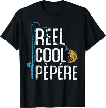 Fishing Reel Cool Pepere Father’s Day Gift Fisherman Pèpére T-Shirt