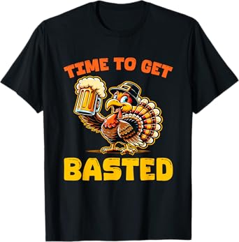 Funny Thanksgiving Time To Get Basted Turkey Beer Lover T-Shirt