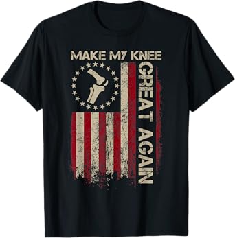 Make My Knee Great Again Shirt - Knee Replacement Funny T-Shirt