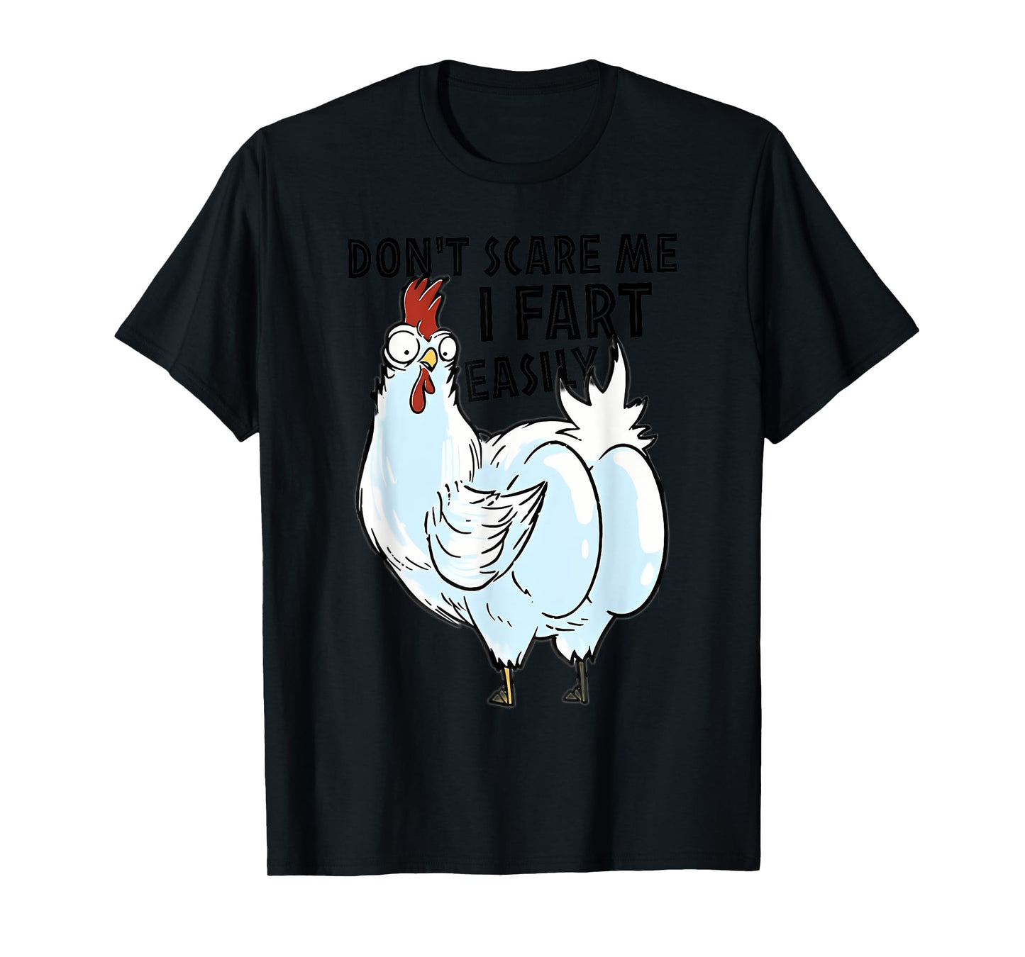 Don't Scare Me I Fart Easily Funny Chicken Butt For Matching T-Shirt