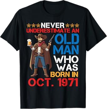 Never Underestimate an Old Man Who was Born in October 1971 T-Shirt