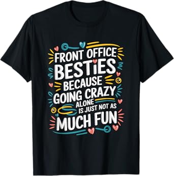 Front office besties, Front Office Crew and Office Team T-Shirt
