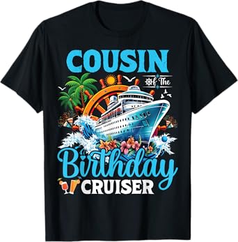 Cousin Of The Birthday Cruiser Cruise Boat Birthday Party T-Shirt