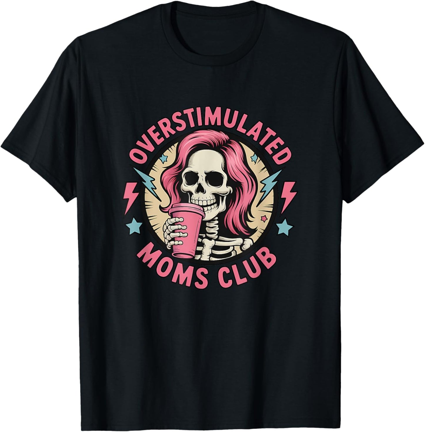 Overstimulated Moms Club Neurodivergent Mom Mental Health T-Shirt