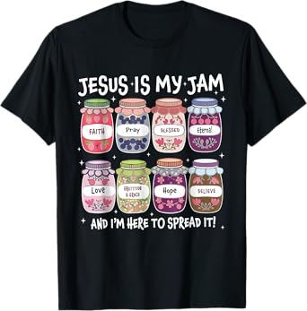 Jesus Is My Jam And I'm Here To Spread It Christian T-Shirt