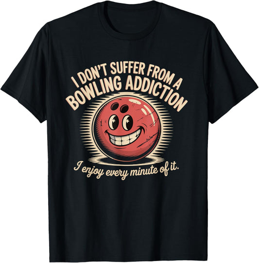Bowling Enthusiast Funny Quote Enjoy Every Moment T-Shirt