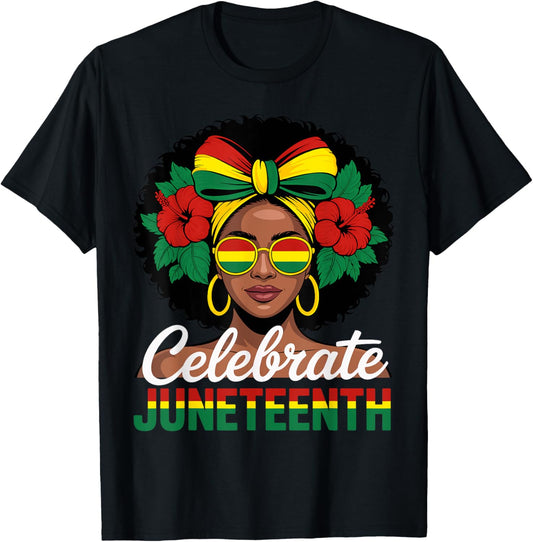 Celebrate Juneteenth Black American Women T-Shirt