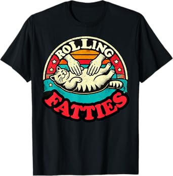 Funny Fat Kitten Cat Rolling Fatties Cute Kitty Owner Women T-Shirt