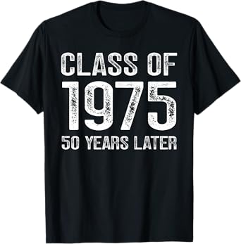 Class of 1975 Reunion 50 Year Homecoming Alumni Classmates T-Shirt