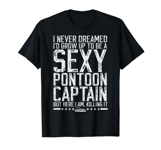 Funny Sexy Pontoon Captain Boating Men Pontoon Boat T-Shirt