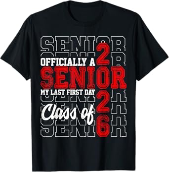 My Last First Day Senior Life Class of 2026 High School T-Shirt