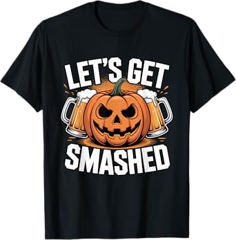 Let's Get Smashed Jack O'Lantern Beer Halloween Party Outfit T-Shirt