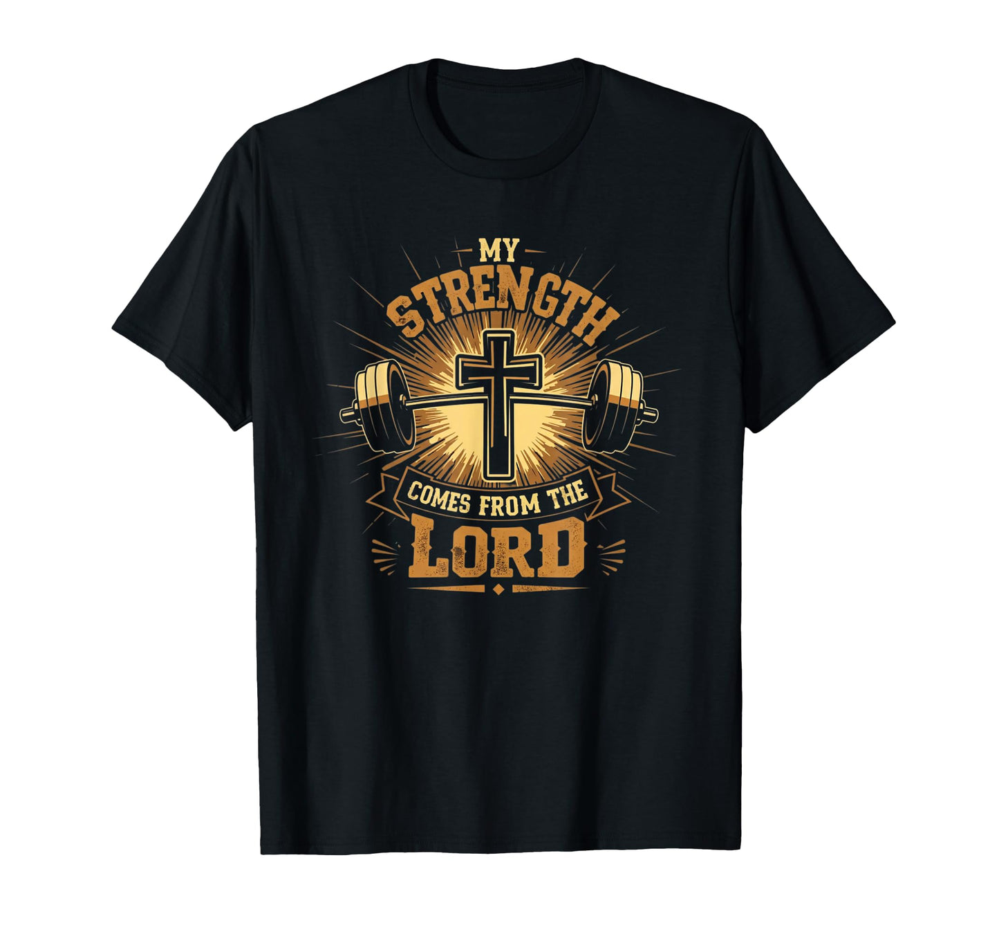 My Strength Comes From the Lord T-Shirt