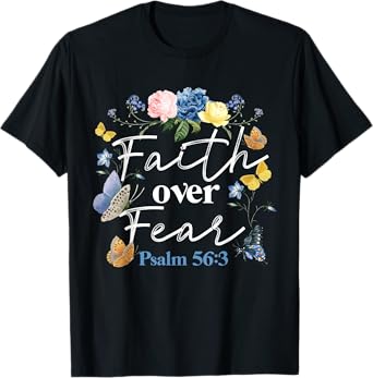 Christian Bible Verse Faith Over Fear Flower Butterfly T-Shirt