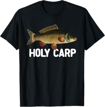 Funny Carp Fish Pun Fishing Trip Fisherman Dad Holy Carp T-Shirt