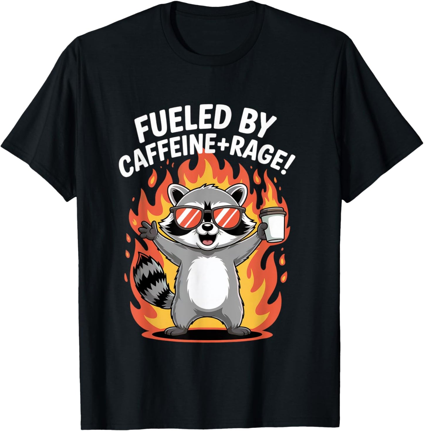 Fueled By Caffeine And Rage Angry Raccoon Coffee T-Shirt