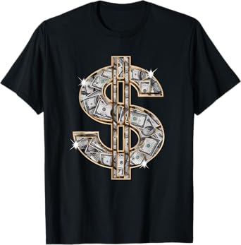 Cool As Dollar Bill Dollar Sign $ Money Hustle Hard Work T-Shirt