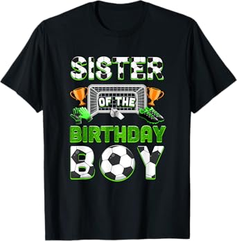 Sister Of The Birthday Boy Soccer Family Matching Party T-Shirt
