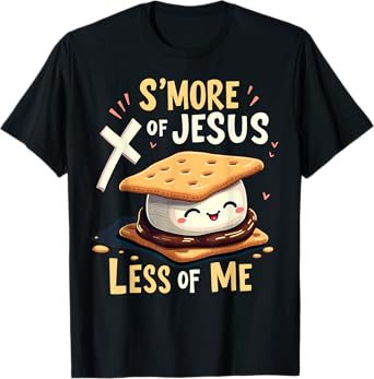 Funny Smore Of Jesus Less Of Me Bible Christianity Camper T-Shirt