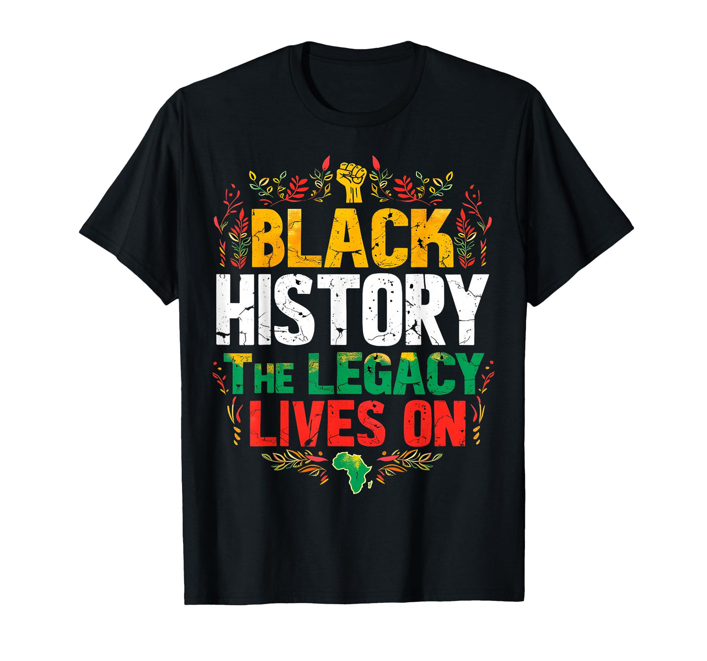 Black History Legacy Lives On Inspirational T-Shirt