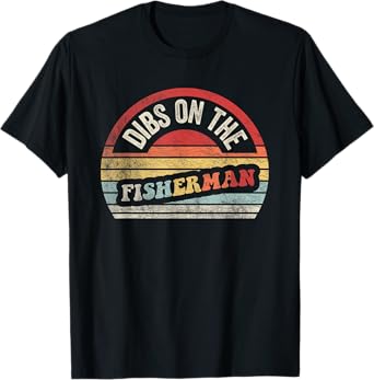 Retro Vintage Dibs On The Fisherman Shirt Funny Fishing T-Shirt