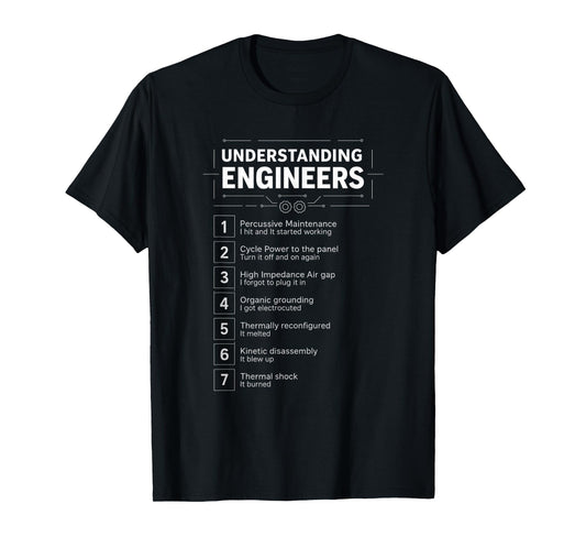 Understanding Engineers - Sarcastic Engineering Engineer T-Shirt