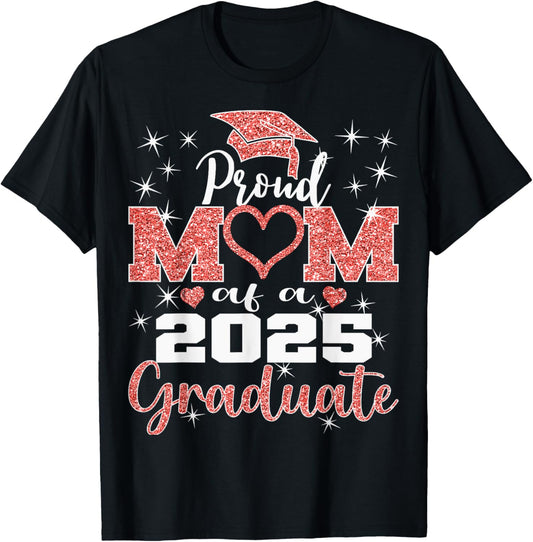 Super Proud Mom of 2025 Graduate Family College Mother Heart T-Shirt
