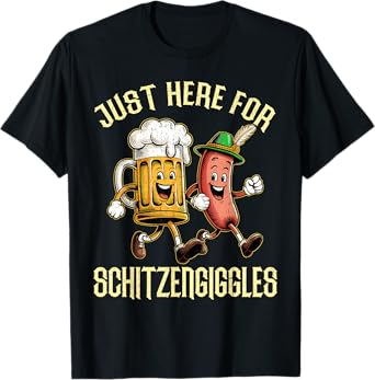 Just Here For Schitzengiggles Oktoberfest Beer Party Adults T-Shirt