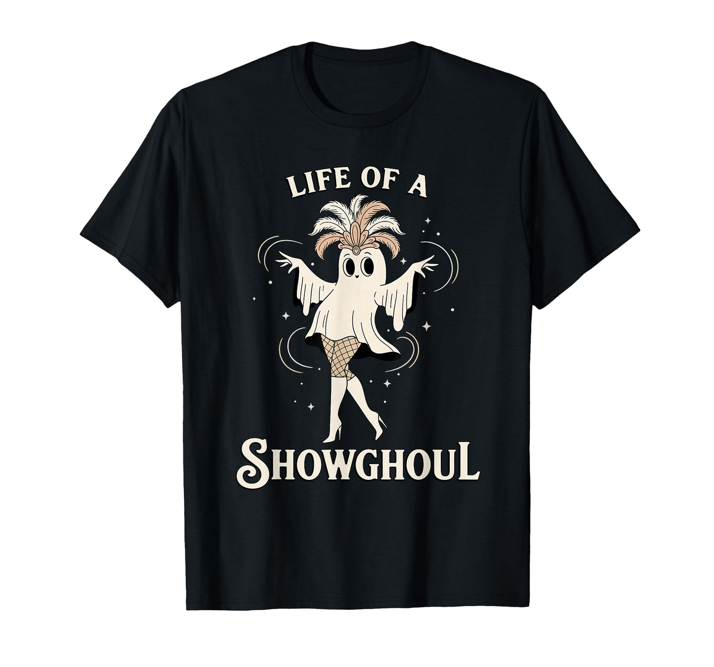 Life of a Showghoul Cute Halloween Ghost Showgirl Fan Design T-Shirt