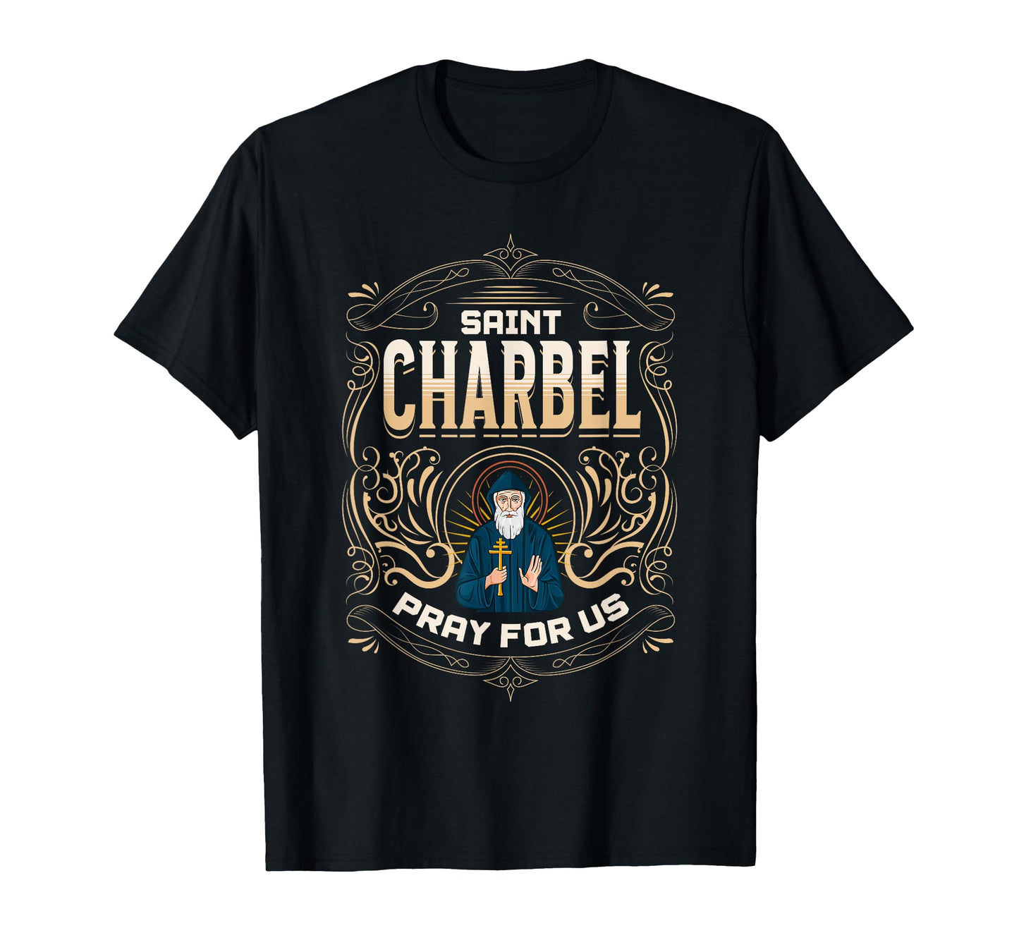 St Charbel pray for us. Catholic, Christianity T-Shirt
