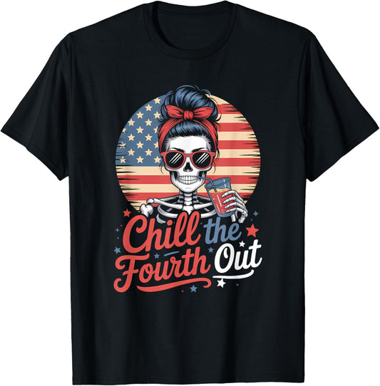 Chill The 4th Out T Shirt Skeleton 4th Of July Patriots T-shirt